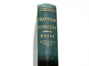 Practical Surgery by J. Ewing Mears. 1878.