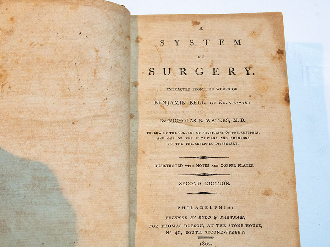 System of Surgery by Nicholas Waters extracted from the works of Benjamin Bell. 2nd edition 1802